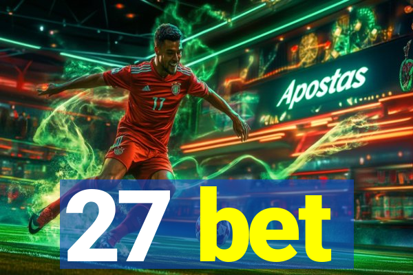 27 bet